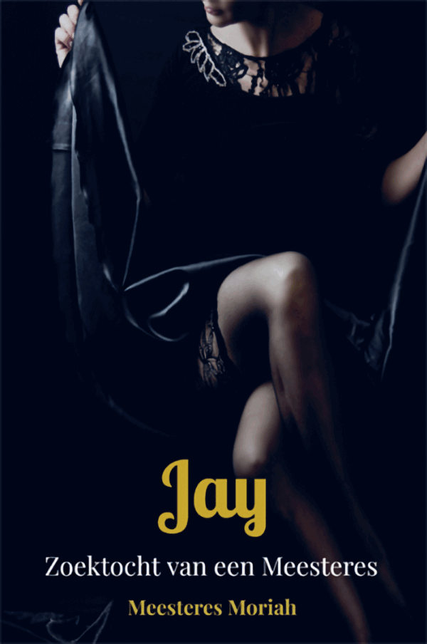 Jay, zoektocht van een Meesteres (Hardcover)