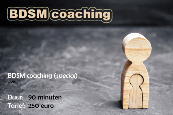 (Special) BDSM coaching 90 minuten